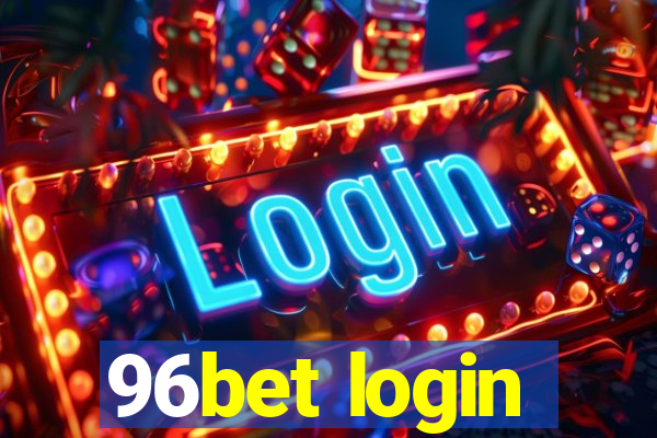 96bet login